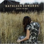 kathleen-edwards-back-to-me kathleen-edwards-back-to-me